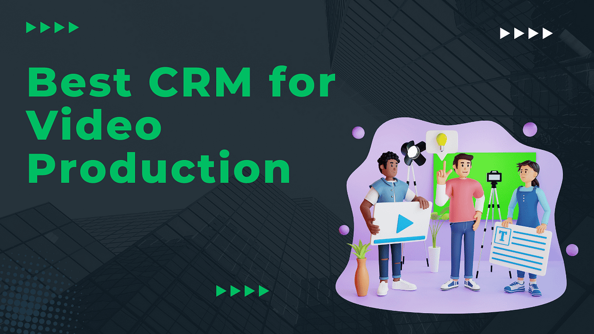 best crm for video production