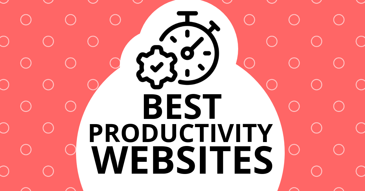 Productivity Websites | 2x Your Efficiency with Top Tools