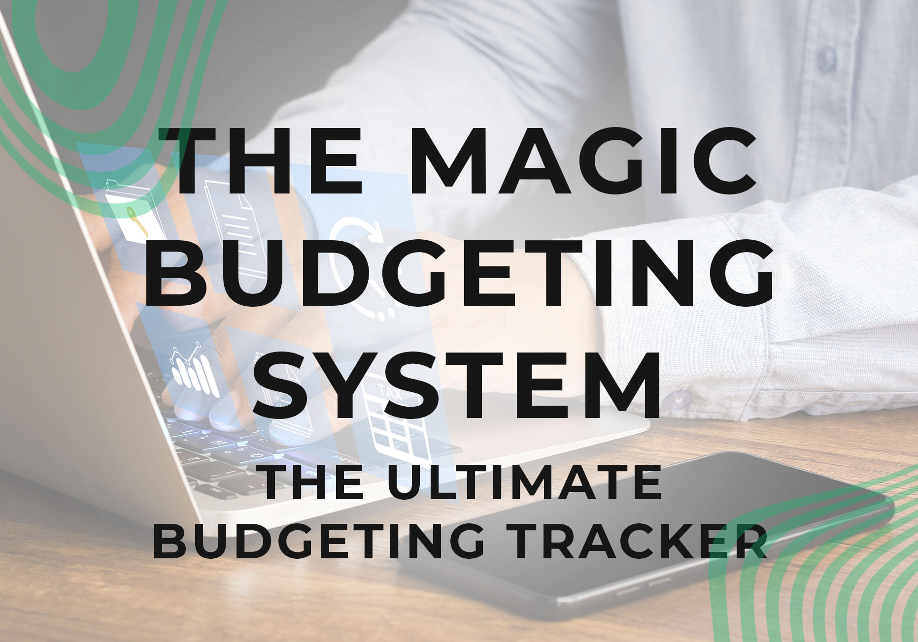 Magic Budgeting System = Financial Freedom!